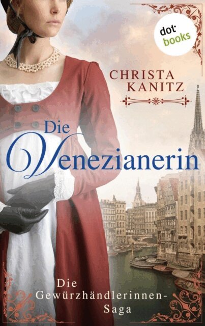 Christa Kanitz - Die Venezianerin, E-bok