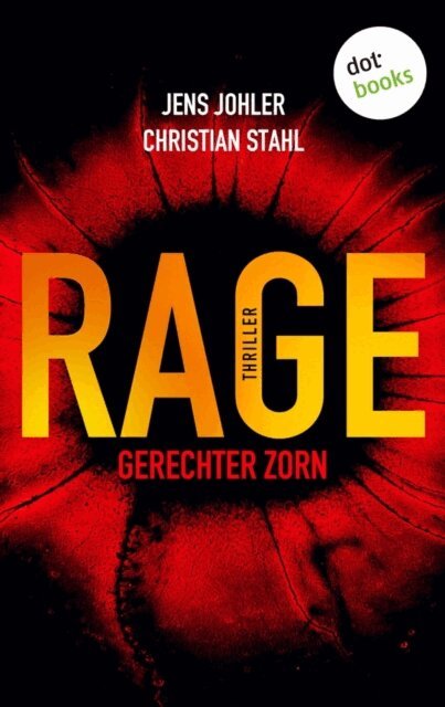 Christian Stahl, Jens Johler - RAGE - Gerechter Zorn, E-bok