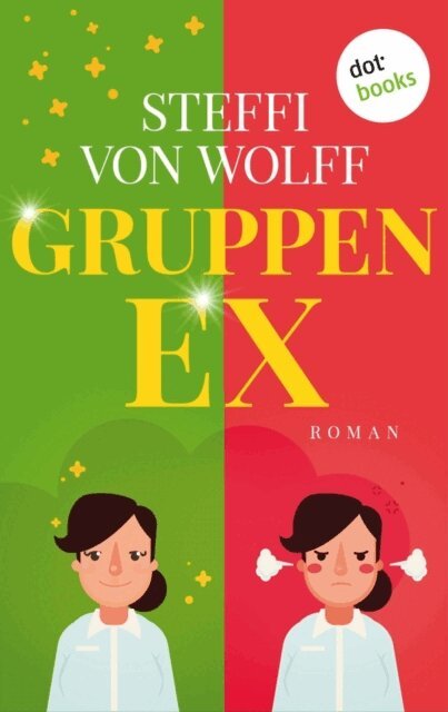 Steffi von Wolff - Gruppen-Ex, E-bok
