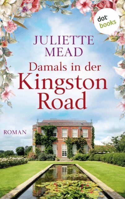 Juliette Mead - Damals in der Kingston Road, E-bok