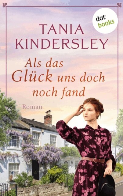 Tania Kindersley - Als das Gluck uns doch noch fand, E-bok