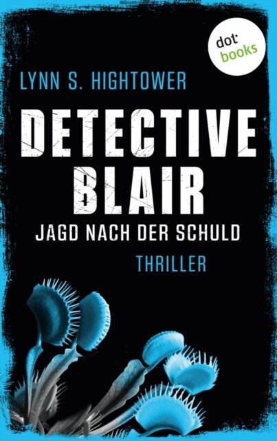 Lynn Hightower - Detective Blair – Jagd nach der Schuld, E-bok. Tillgänglighet: Lägg i varukorg