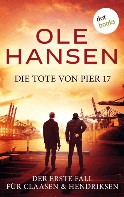 Ole Hansen - Die Tote von Pier 17, E-bok