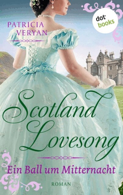 Patricia Veryan - Scotland Lovesong - Ein Ball um Mitternacht, E-bok