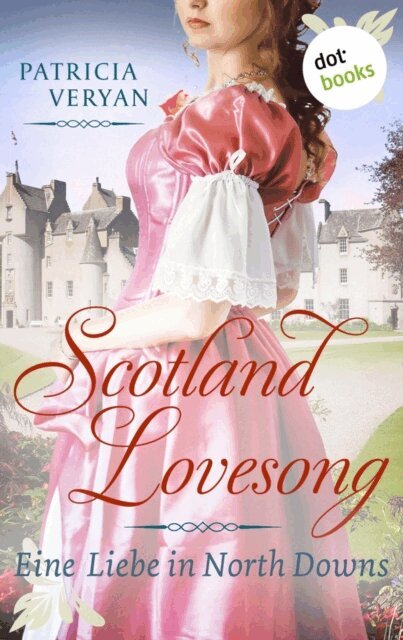 Patricia Veryan - Scotland Lovesong - Eine Liebe in North Downs, E-bok