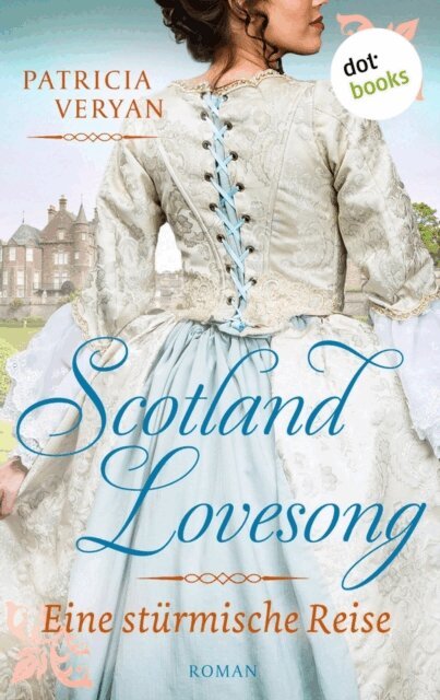 Patricia Veryan - Scotland Lovesong - Eine sturmische Reise, E-bok