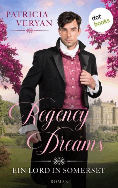 Patricia Veryan - Regency Dreams - Ein Lord in Somerset, E-bok