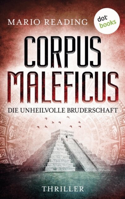 Mario Reading - Corpus Maleficus - Die unheilvolle Bruderschaft, E-bok