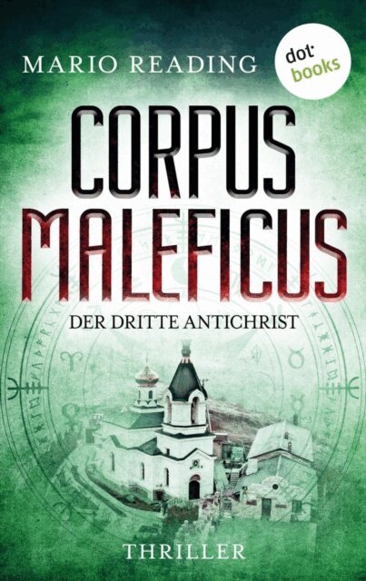 Mario Reading - Corpus Maleficus - Der dritte Antichrist, E-bok