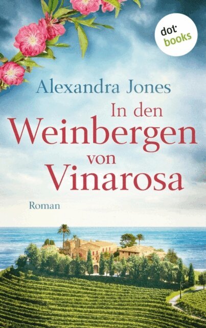 Alexandra Jones - In den Weinbergen von Vinarosa, E-bok