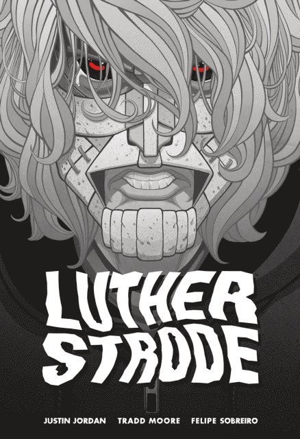 Justin Jordan - Luther Strode, E-bok