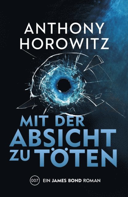 Anthony Horowitz - James Bond: Mit der Absicht zu töten, E-bok