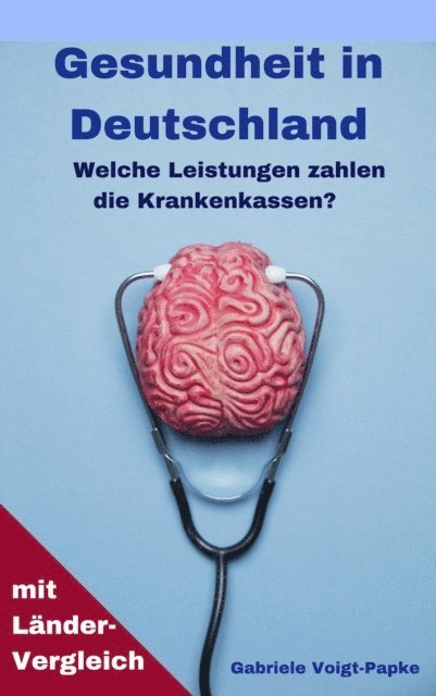 Gabriele Voigt-Papke - Gesundheit in Deutschland, E-bok