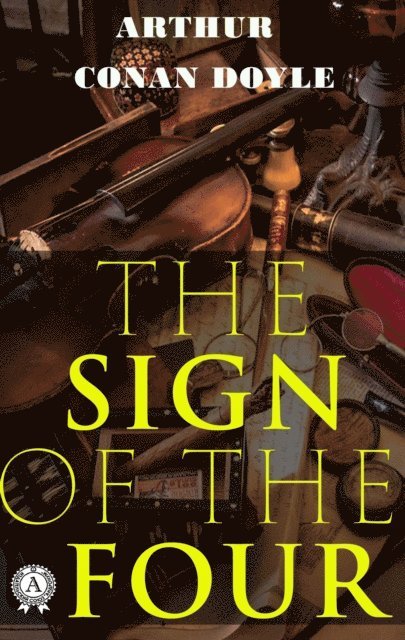 Arthur Conan Doyle - Sign of the Four, E-bok