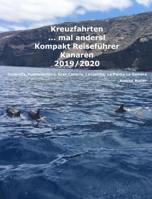 Andrea Muller - Kreuzfahrten ..mal anders! Kompakt Reiseführer Kanaren 2019/2020, E-bok