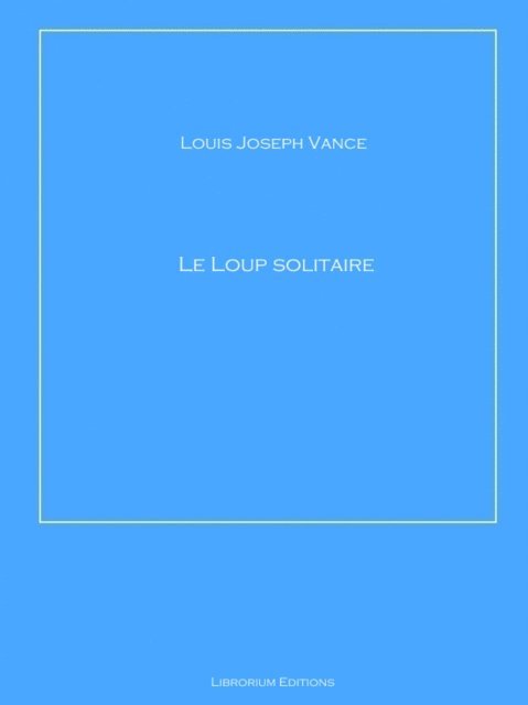 Le loup solitaire