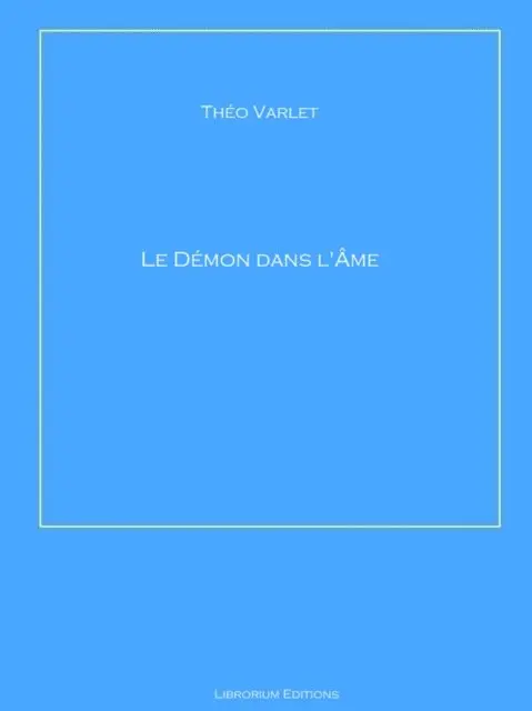 Theo Varlet - Le Démon dans l'Âme, E-bok. Tillgänglighet: Lägg i varukorg