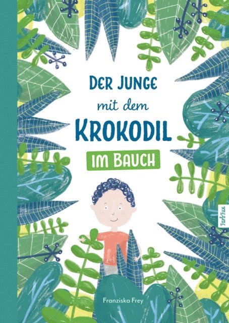 Franziska Frey - Der Junge mit dem Krokodil im Bauch, E-bok