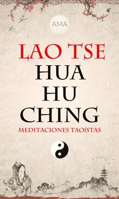 Lao Tse - Hua Hu Ching, E-bok