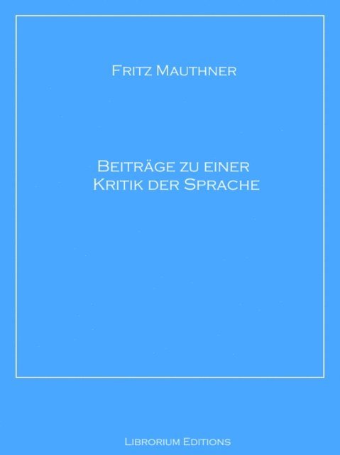 Fritz Mauthner - Beiträge zu einer Kritik der Sprache, E-bok
