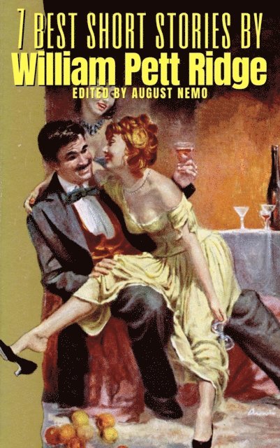 August Nemo, William Pett Ridge - 7 best short stories by William Pett Ridge, E-bok