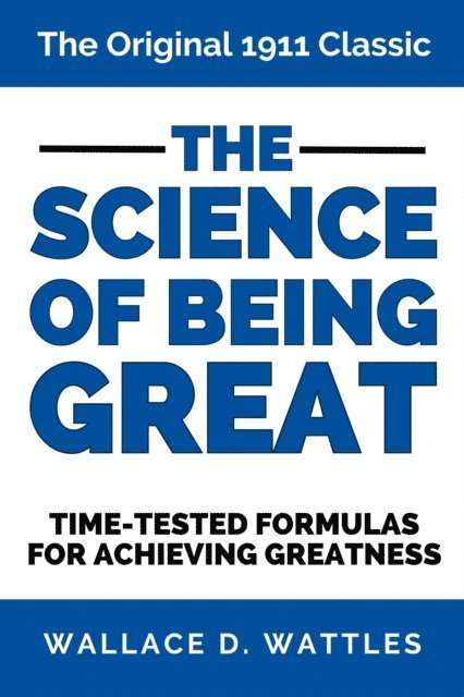 Wallace D. Wattles - Science of Being Great, E-bok