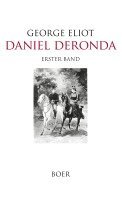 George Eliot, Adolf Strodtmann - Daniel Deronda Band 1, Inbunden