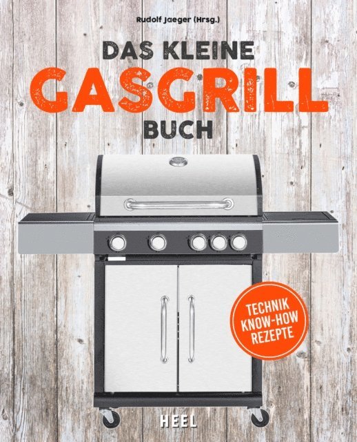 Rudolf Jaeger - Das kleine Gasgrill-Buch, E-bok