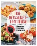 Tefal: Die Heiluftfritteuse