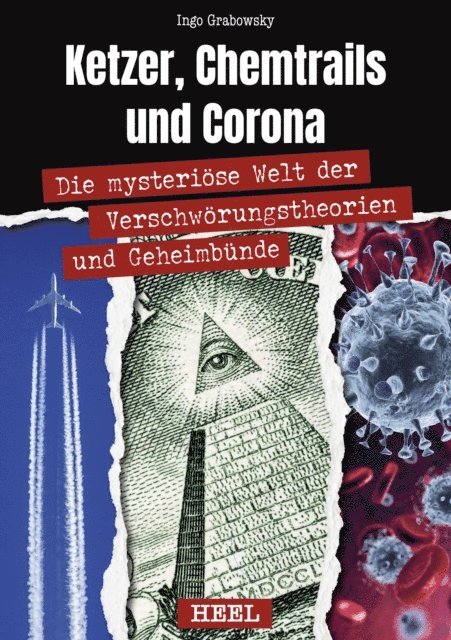 Ingo Grabowsky - Ketzer, Chemtrails und Corona, E-bok