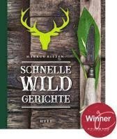 Markus Bitzen - Schnelle Wildgerichte - Das Wild Kochbuch, Inbunden