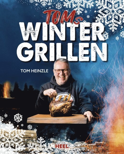 Tom Heinzle - Toms Wintergrillen, E-bok