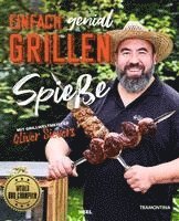 Oliver Sievers - Einfach genial Grillen - Spießgrillen, Häftad. Tillgänglighet: Lägg i varukorg