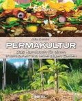 Permakultur: Das Handbuch f�r einen fruchtbaren und lebendigen Garten