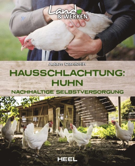 Adam Danforth - Hausschlachtung: Huhn, E-bok
