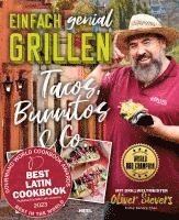 Oliver Sievers - Einfach genial Grillen - Tacos, Burritos & Co. Grillrezpte, Häftad. Tillgänglighet: Lägg i varukorg