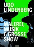 Udo Lindenberg - Malerei, Musik & Gro�e Show