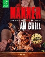 Oliver Sievers - Männer am Grill - Das Buch, das Mann braucht! Grillbuch Grillrezepte Barbecue, Häftad. Tillgänglighet: Lägg i varukorg