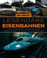 Jörg Hajt - Legendäre Eisenbahnen - Legendäre Züge - Von der Dampflok bis zum ICE, Inbunden. Tillgänglighet: Lägg i varukorg