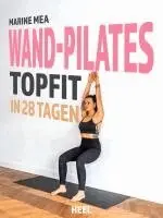 Marine Pelligrini - Wand-Pilates - Topfit in 28 Tagen, Häftad. Tillgänglighet: Lägg i varukorg
