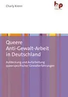 Charly Krenn - Queere Anti-Gewalt-Arbeit in Deutschland, Häftad. Tillgänglighet: Lägg i varukorg