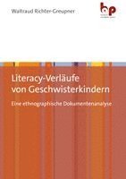 Waltraud Richter-Greupner - Literacy-Verläufe von Geschwisterkindern, Häftad