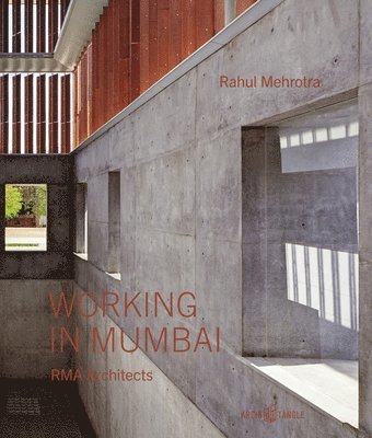 Rahul Mehrotra - Working in Mumbai, Inbunden
