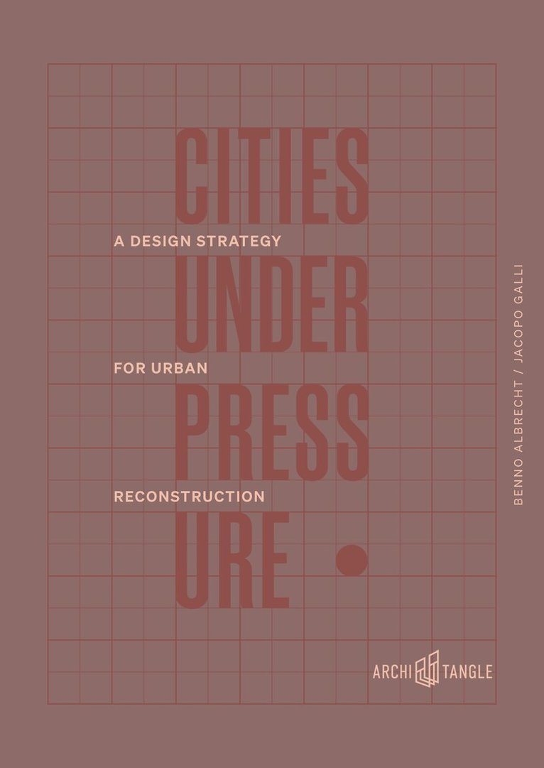 Benno Albrecht, Jacopo Galli - Cities Under Pressure, Inbunden