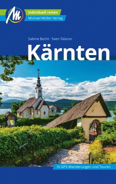 Sabine Becht, Sven Talaron - Kärnten Reiseführer Michael Müller Verlag, E-bok