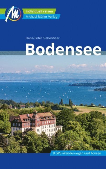 Hans-Peter Siebenhaar - Bodensee Reiseführer Michael Müller Verlag, E-bok