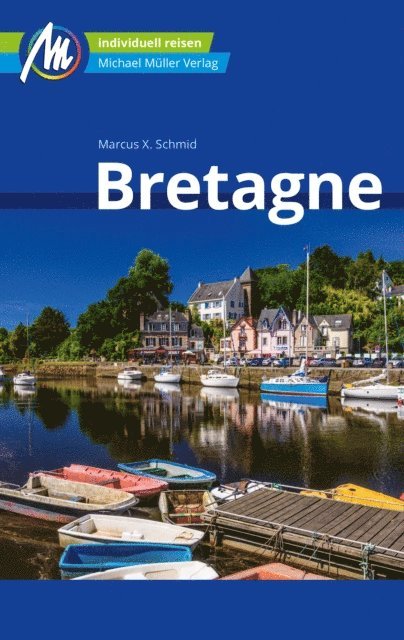 Marcus X. Schmid - Bretagne Reiseführer Michael Müller Verlag, E-bok. Tillgänglighet: Lägg i varukorg