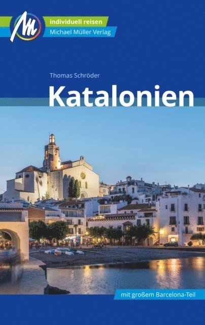 Thomas Schroder - Katalonien Reiseführer Michael Müller Verlag, E-bok