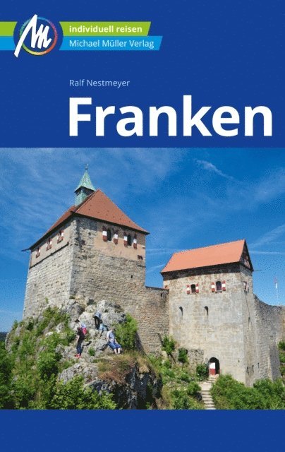 Ralf Nestmeyer - Franken Reiseführer Michael Müller Verlag, E-bok