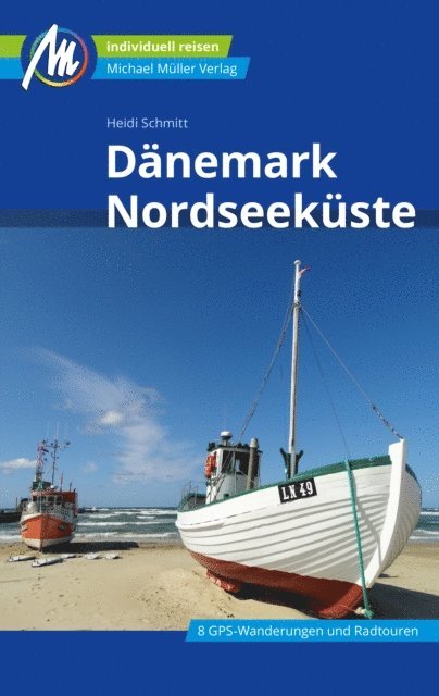 Heidi Schmitt - Dänemark Nordseeküste Reiseführer Michael Müller Verlag, E-bok